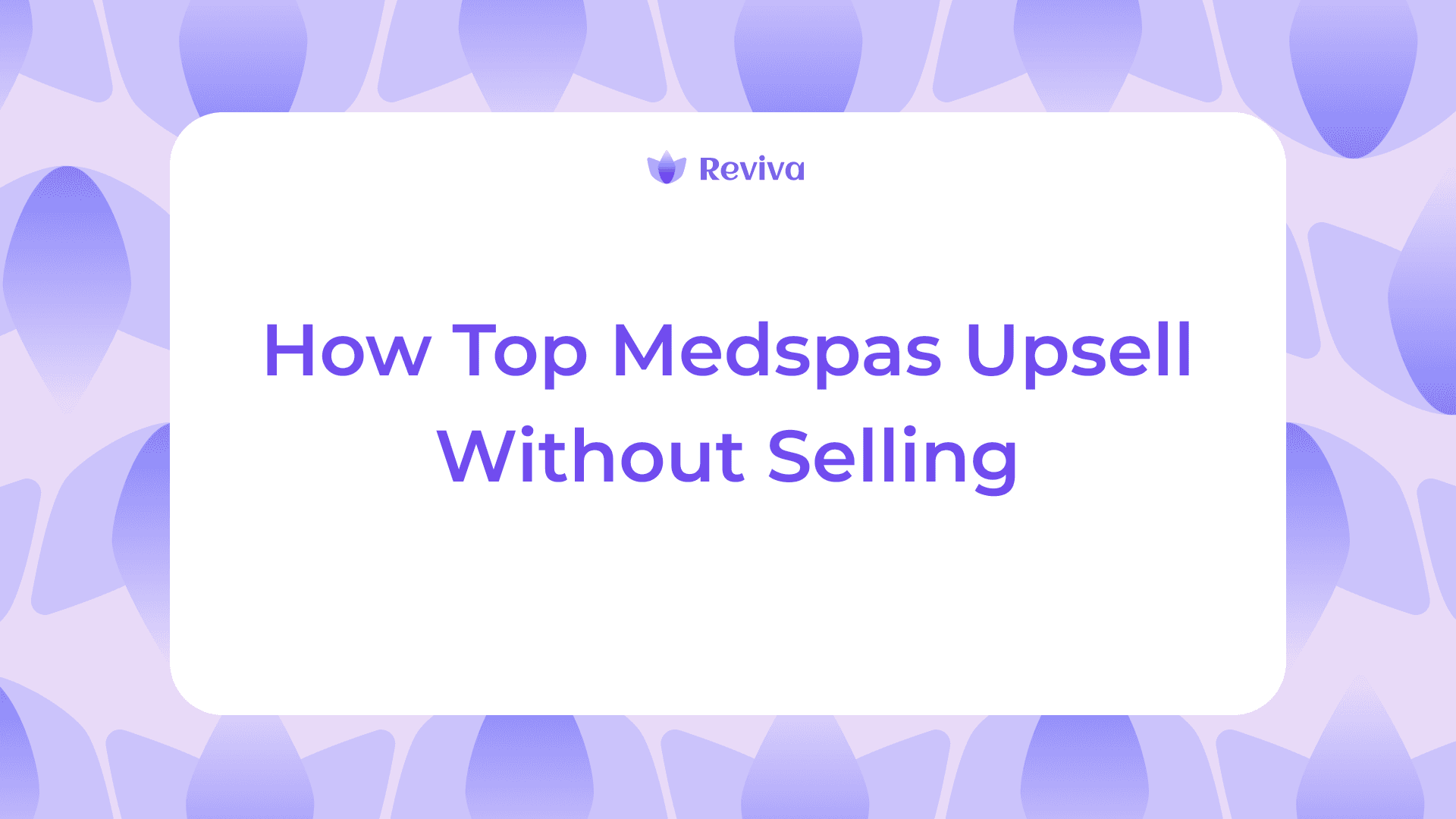 How Top Medspas Upsell Without Selling: Why Treatment Plans Are the Key to Patient Loyalty